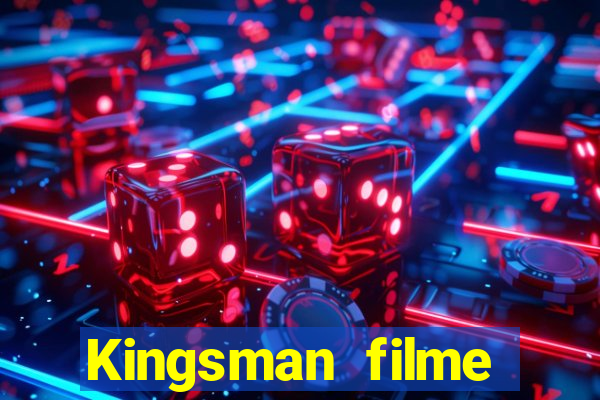 Kingsman filme completo dublado superflix